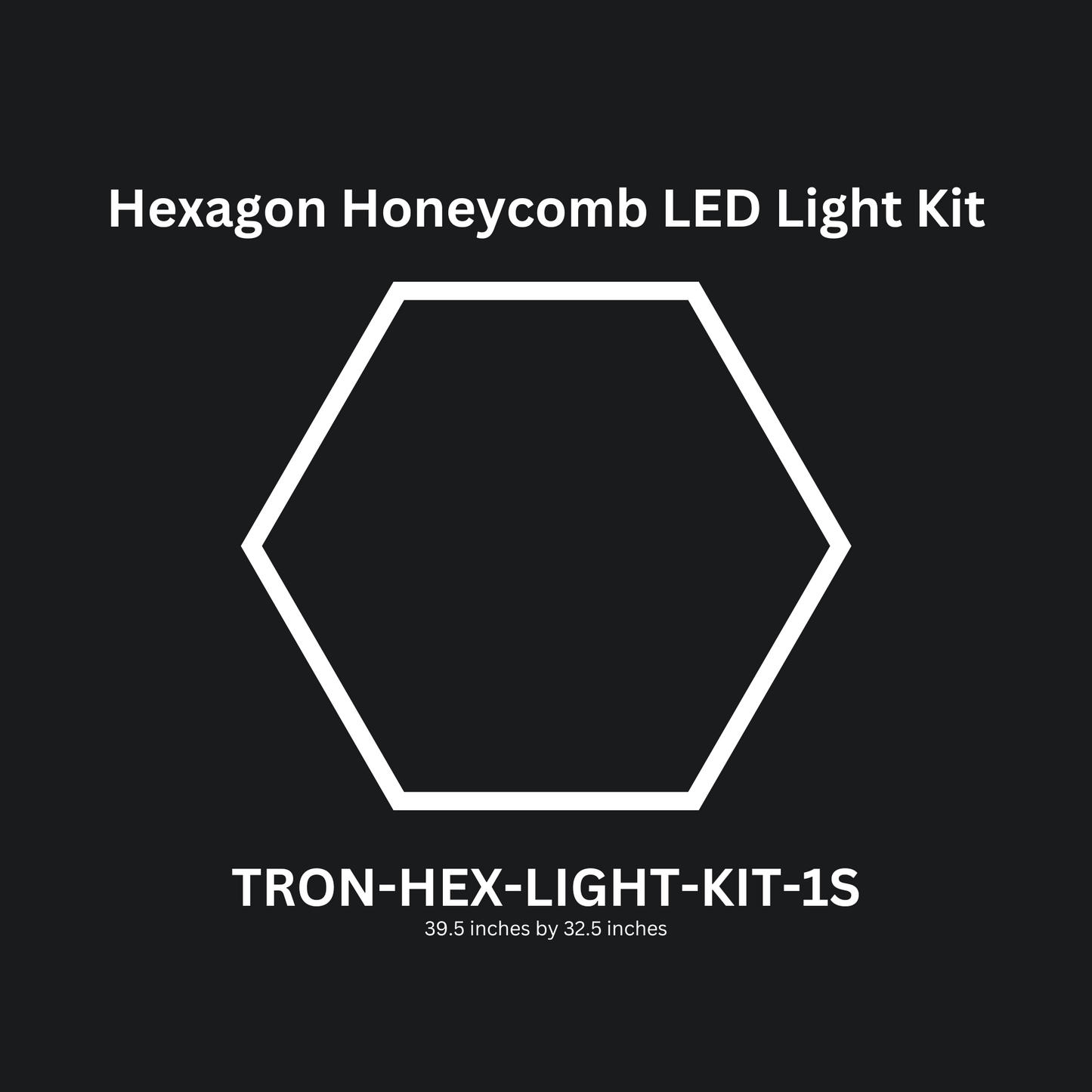 1x (One) Hexagon Honeycomb LED Light Kit, Super Bright Daylight White 6500K, TRON-HEX-LIGHT-KIT-1S