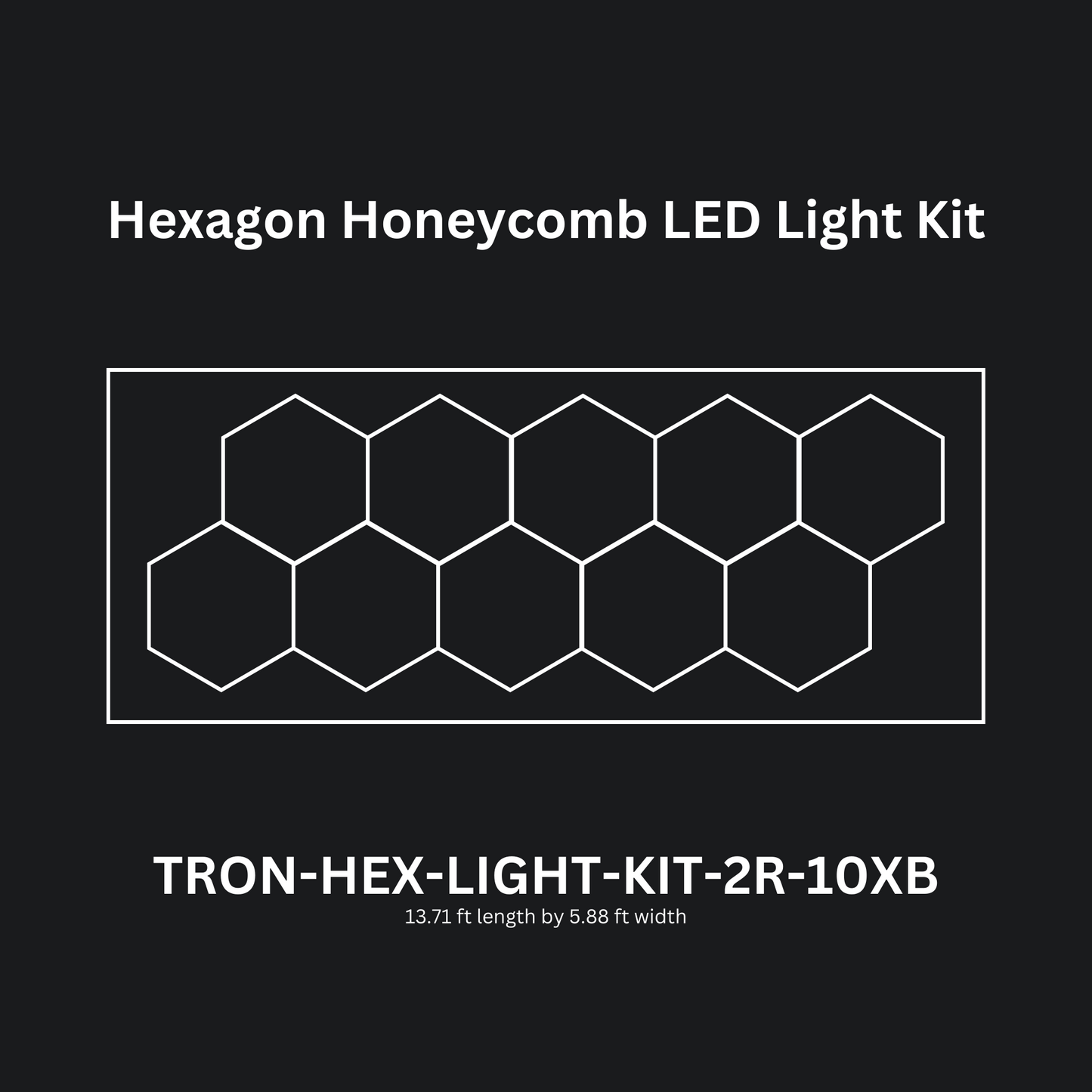 10x (Ten) Hexagon LED Light Kit, With Border Upgrade, Double Row Series, Super Bright Daylight White 6500K, TRON-HEX-LIGHT-KIT-2R-10XB