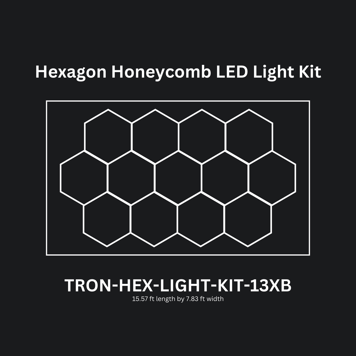 13x (Thirteen) Hexagon LED Light Kit, With Border Upgrade, Grid Series, Super Bright Daylight White 6500K, TRON-HEX-LIGHT-KIT-13XB