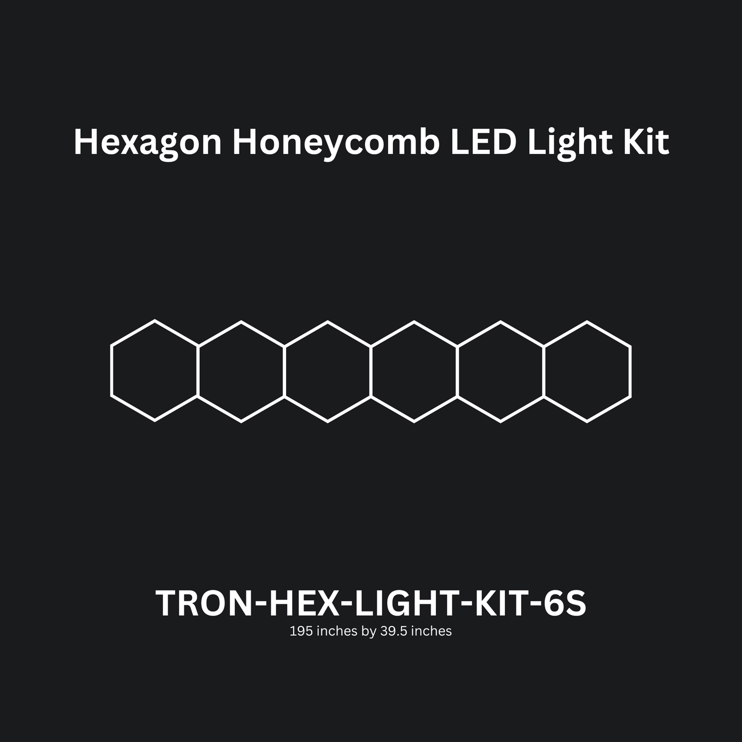 6x (Six) Hexagon Honeycomb LED Light Kit, Super Bright Daylight White 6500K, TRON-HEX-LIGHT-KIT-6S