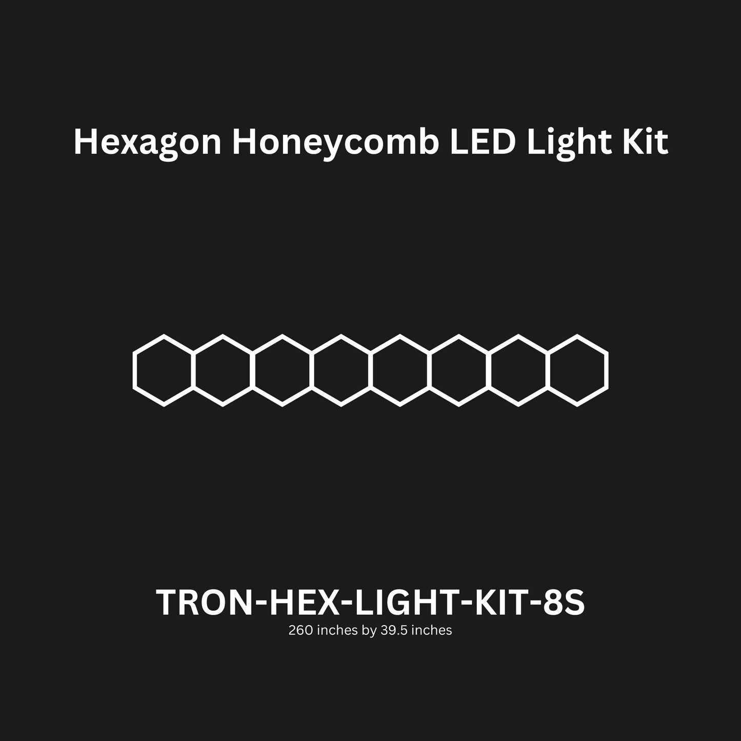 8x (Eight) Hexagon Honeycomb LED Light Kit, Super Bright Daylight White 6500K, TRON-HEX-LIGHT-KIT-8S